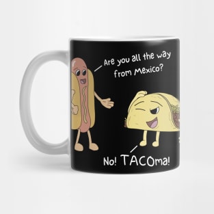 Taco from Tacoma - Funny Food Black Mug